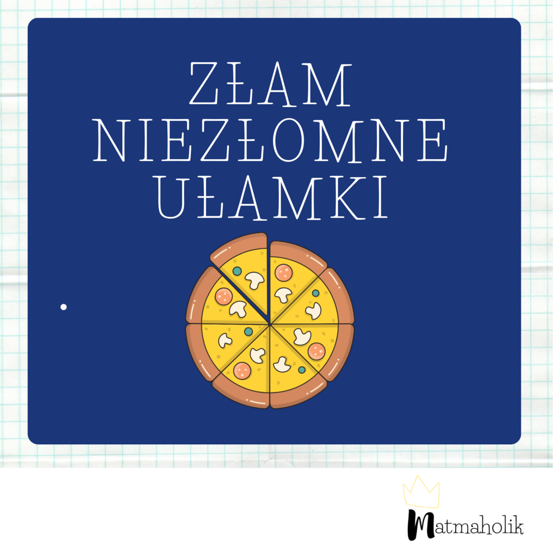Złam niezłomne ułamki